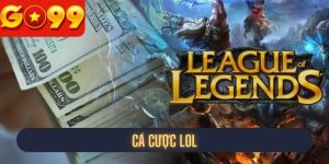 Cá Cược LoL – Kỹ Năng Cá Cược Thượng Thừa Cùng Go99