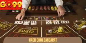 Cách Chơi Baccarat Dễ Ăn Tiền Dành Cho Thành Viên Mới