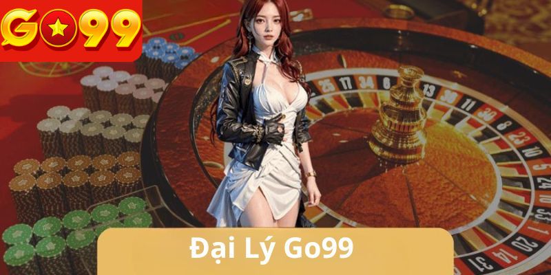 Quy trình đăng ký đại lý Go99 nhanh chóng, đơn giản