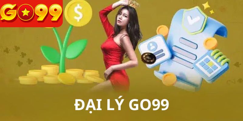 Thông tin tổng quan chương trình đại lý Go99