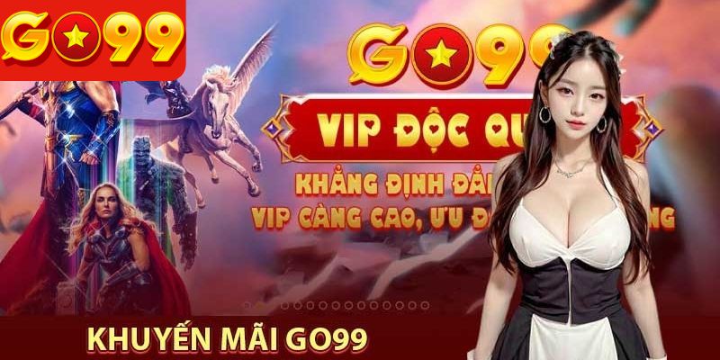 Giới thiệu đôi nét về khuyến mãi Go99