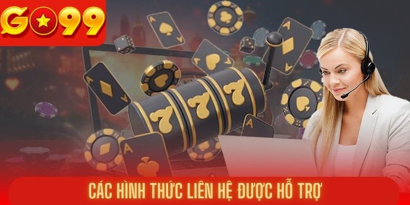 Các hình thức liên hệ Go99 được hỗ trợ
