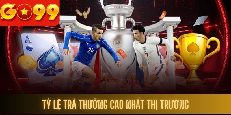 Tỷ lệ trả thưởng cao nhất thị trường