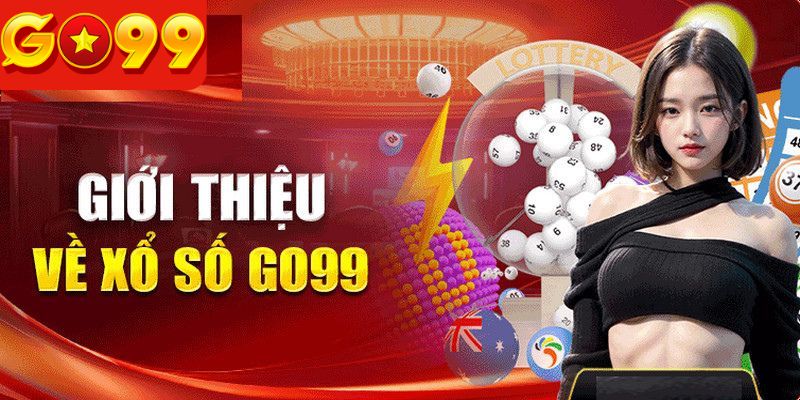 Giới thiệu về sảnh cược xổ số Go99